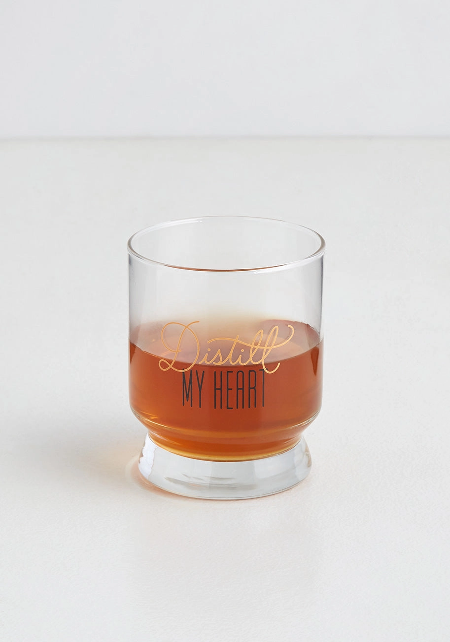 Distill My Heart Lowball Glass